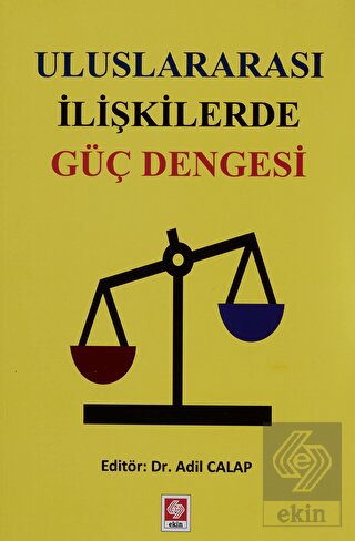 Uluslararası İlişkilerde Güç Dengesi Adil Calap
