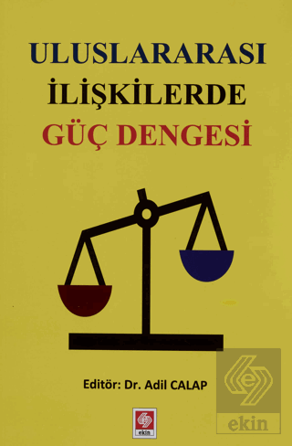 Uluslararası İlişkilerde Güç Dengesi Adil Calap