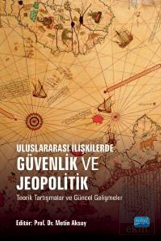 Uluslararası İlişkilerde Güvenlik Ve Jeopolitik Te
