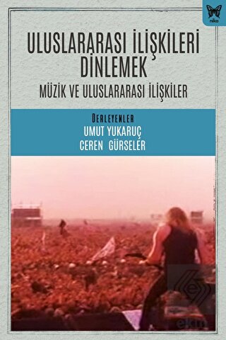 Uluslararası İlişkileri Dinlemek: Uluslararası İli