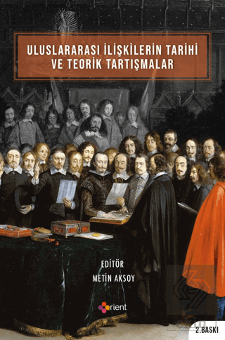 Uluslararası İlişkilerin Tarihi ve Teorik Tartışma