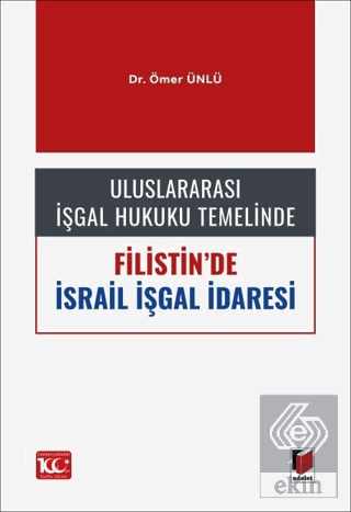 Uluslararası İşgal Hukuku Temelinde Filistin'de İs