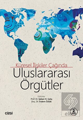 Uluslararası Örgütler - Küresel İlişkiler Çağında
