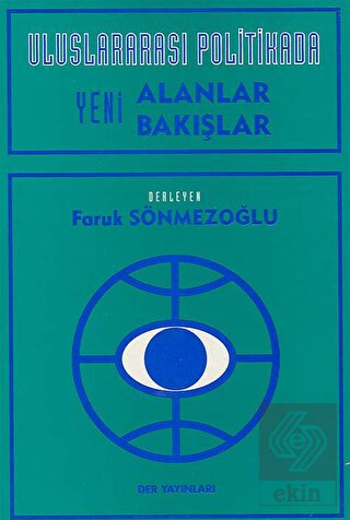 Uluslararası Politikada Yeni Alanlar Yeni Bakışlar