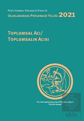 Uluslararası Psikanaliz Yıllığı 2021: Toplumsal Ac