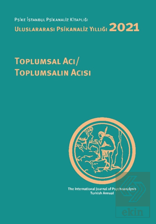 Uluslararası Psikanaliz Yıllığı 2021: Toplumsal Ac
