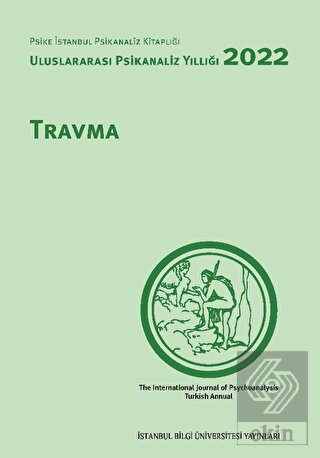 Uluslararası Psikanaliz Yıllığı 2022: Travma