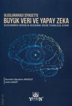 Uluslararası Siyasette Büyük Veri ve Yapay Zekâ