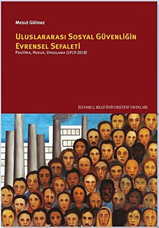 Uluslararası Sosyal Güvenliğin Evrensel Sefaleti: