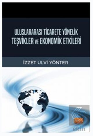 Uluslararası Ticarete Yönelik Teşvikler ve Ekonomi