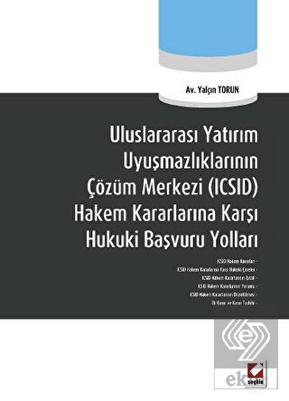 Uluslararası Yatırım Uyuşmazlıklarının Çözüm Merkezi (ICSID) Hakem Kararlarına Karşı Hukuki Başvuru Yolları