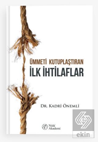 Ümmeti Kutuplaştıran İlk İhtilaflar