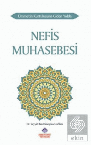 Ümmetin Kurtuluşuna Giden Yolda Nefis Muhasebesi