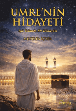 Umrenin Hidayeti Işık Yolunda Bir Dönüşüm