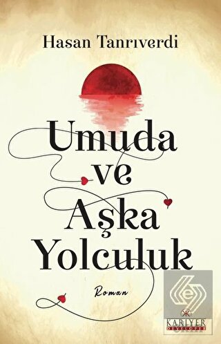 Umuda ve Aşka Yolculuk
