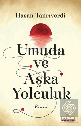 Umuda ve Aşka Yolculuk