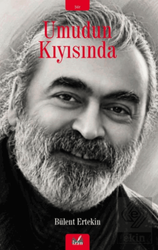 Umudun Kıyısında Bülent Ertekin İzan Yayıncılık Satın Al - ekinkitap.c