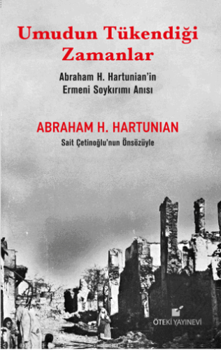 Umudun Tükendiği Zamanlar (Abraham H. Hartunian'ın