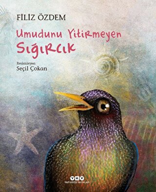 Umudunu Yitirmeyen Sığırcık