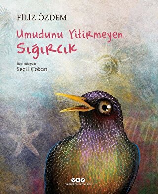 Umudunu Yitirmeyen Sığırcık