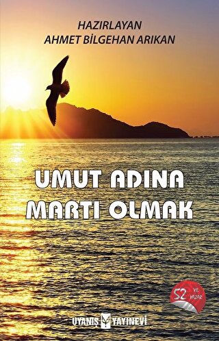 Umut Adına Martı Olmak