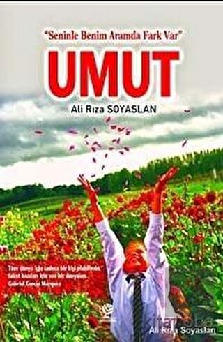 Umut; Seninle Benim Aramda Fark Var