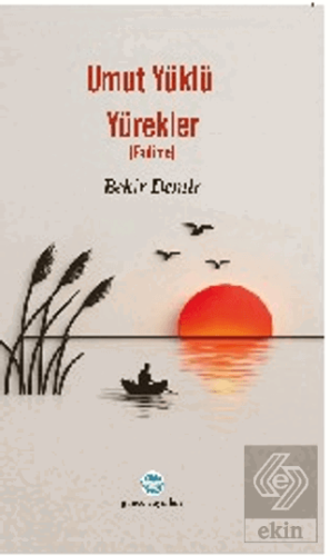 Umut Yüklü Yürekler