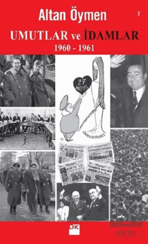 Umutlar ve İdamlar (1960-1961)