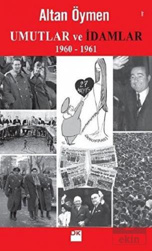 Umutlar ve İdamlar (1960-1961)