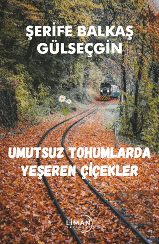 Umutsuz Tohumlarda Yeşeren Çiçekler