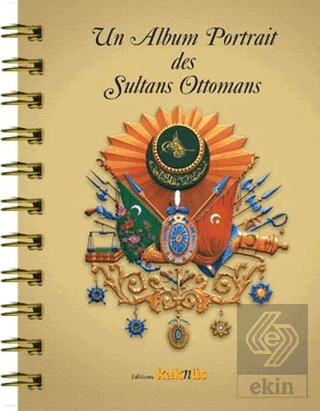 Un Album Portrait des Sultans Ottomans (Fransızca)