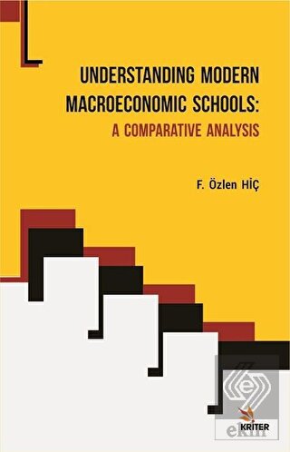 Understanding Modern Macroeconomic Schools - A Com