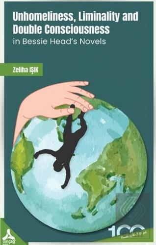 Unhomeliness, Liminality And Double Consciousness 