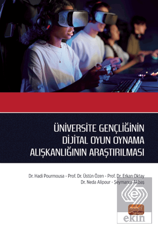 Üniversite Gençliğinin Dijital Oyun Oynama Alışkan