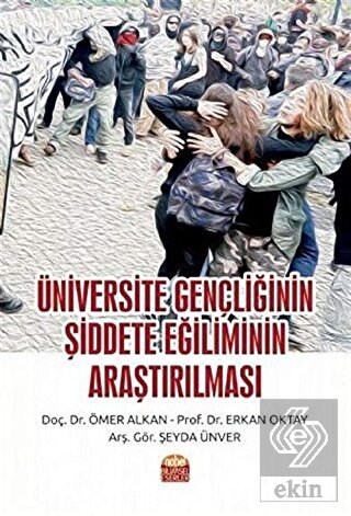 Üniversite Gençliğinin Şiddete Eğiliminin Araştırı