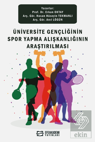 Üniversite Gençliğinin Spor Yapma Alışkanlığının A