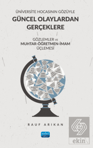 Üniversite Hocasının Gözüyle Güncel Olaylardan Gerçeklere Gözlemler ve Muhtar-Öğretmen-İmam Üçlemesi
