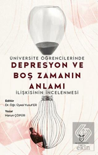 Üniversite Öğrencilerinde Depresyon ve Boş Zamanın