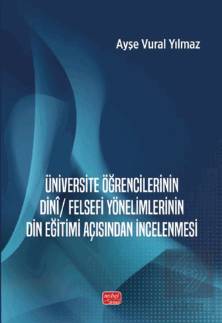 Üniversite Öğrencilerinin Dinî/Felsefi Yönelimlerinin Din Eğitimi Açısından İncelenmesi
