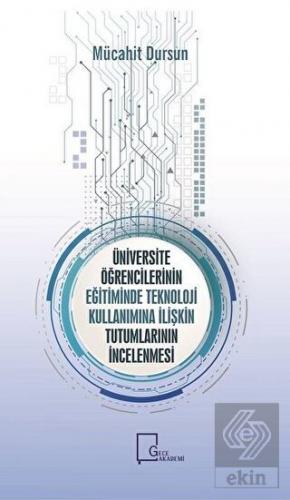 Üniversite Öğrencilerinin Eğitiminde Teknoloji Kul