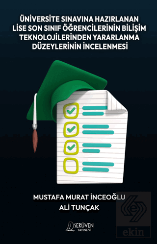 Üniversite Sınavına Hazırlanan Lise Son Sınıf Öğrencilerinin Bilişim T