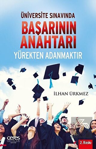 Üniversite Sınavında Başarının Anahtarı Yürekten A