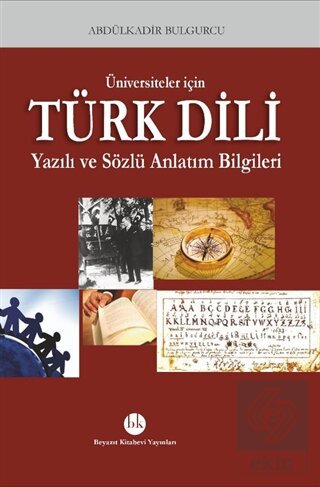 Üniversiteler için Türk Dili Yazılı ve Sözlü Anlat