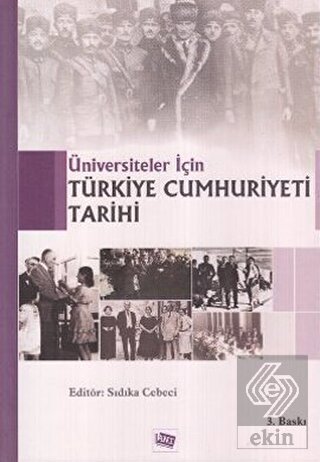 Üniversiteler İçin Türkiye Cumhuriyeti Tarihi