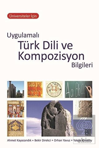 Üniversiteler İçin Uygulamalı Türk Dili ve Kompozi