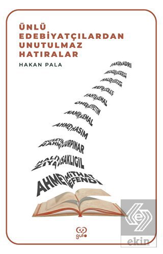 Ünlü Edebiyatçılardan Unutulmaz Hatıralar