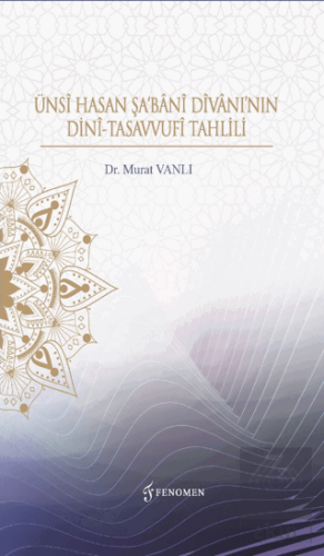 Ünsi Hasan Şa'Bani Divanı'nın Dini-Tasavvufi Tahli
