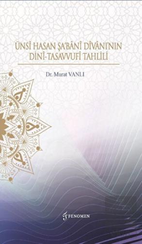 Ünsi Hasan Şa'Bani Divanı'nın Dini-Tasavvufi Tahli
