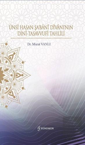 Ünsi Hasan Şa'Bani Divanı'nın Dini-Tasavvufi Tahli