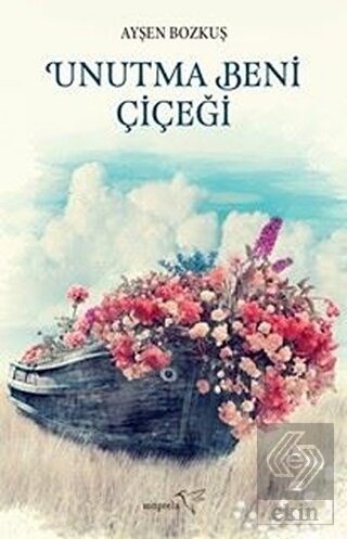 Unutma Beni Çiçeği